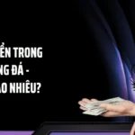 Cách Tính Tiền Trong Cá Độ Bóng Đá - 500K Lời Bao Nhiêu?