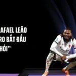 MU Xem Giò Rafael Leão - 60 Triệu Euro Bắt Đầu “Bốc Khói”