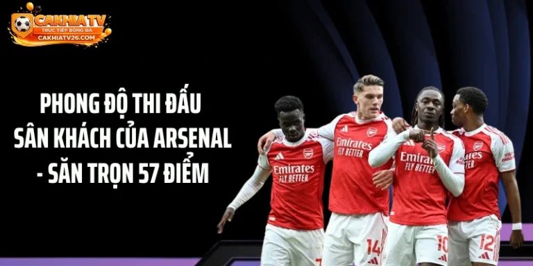 Phong Độ Thi Đấu Sân Khách Của Arsenal - Săn Trọn 57 Điểm